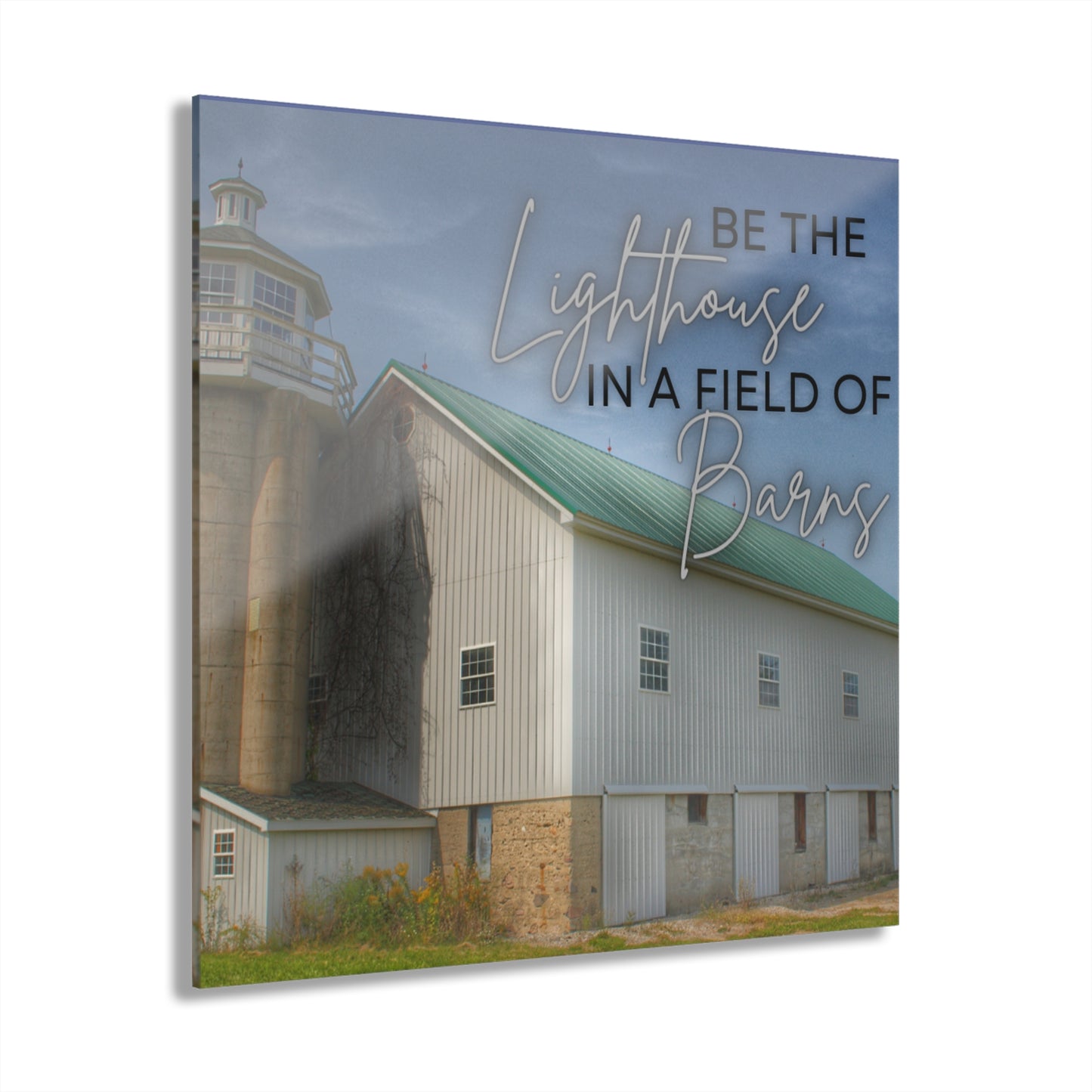 Barn Boutique Modern Farmhouse Acrylic Wall Print| Be the Lighthouse